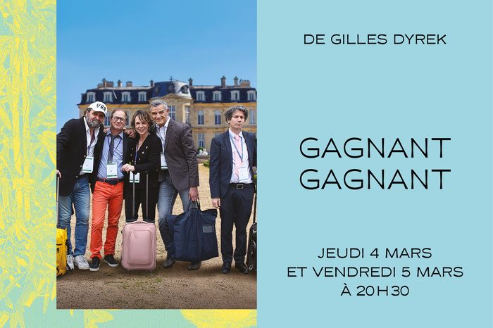 Gagnant gagnant
De Gilles Dyrek (Nomination Molière de la Comédie 2023 et 2025)