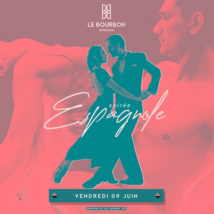 Soirée ESPAGNOLE au Bourbon Bordeaux