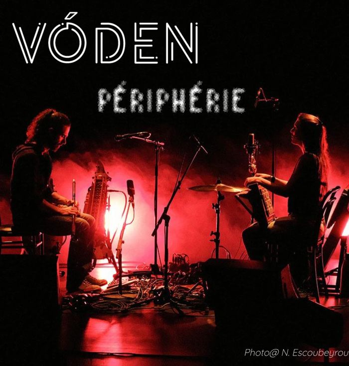 Vóden - Périphérie - Festival NoBorder 2026