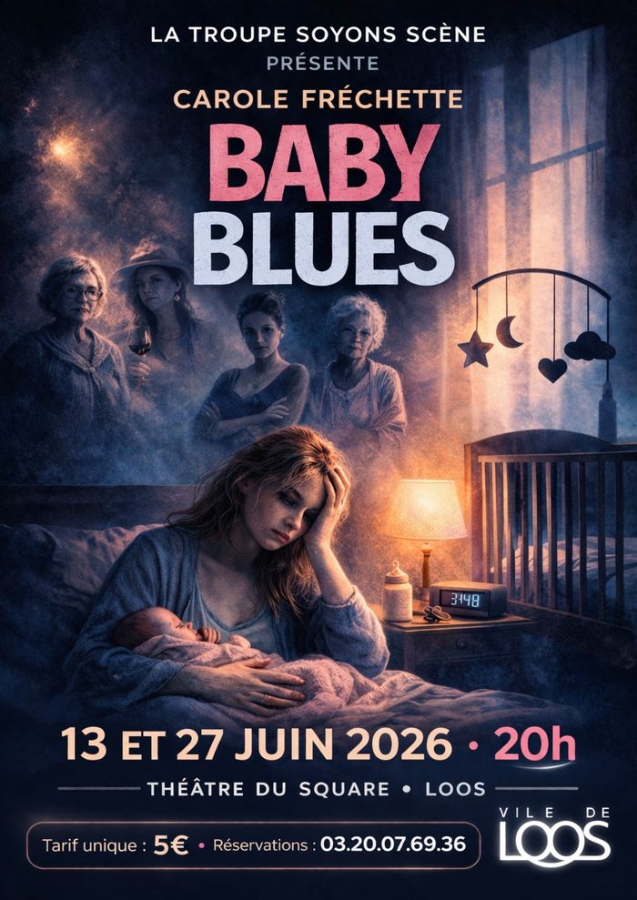 La troupe Soyons scène Présente BABY BLUES