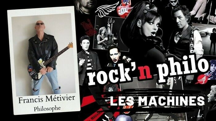 Rock’N Philo + Poétique des Machines