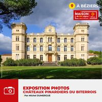 La Maison de Ma Région vous propose l'exposition "Châteaux pinardiers du Biterrois" de Michel DUMERGUE