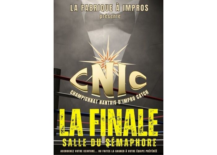 CNIC (Championnat Nantais d'Impro Catch) : La grande finale !