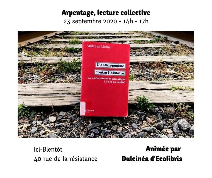 (arpentage) L' Anthropocène contre l'histoire  d’Andrés Malm, dans le cadre de la Fête des Possibles du CTC42