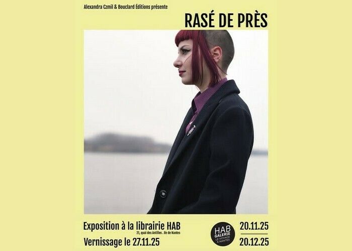 Rasé de près - Exposition