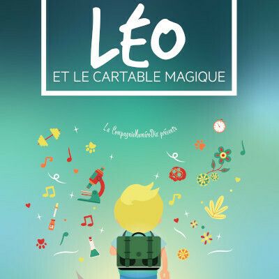La Compagnie NuméroDix - Léo et le cartable magique
