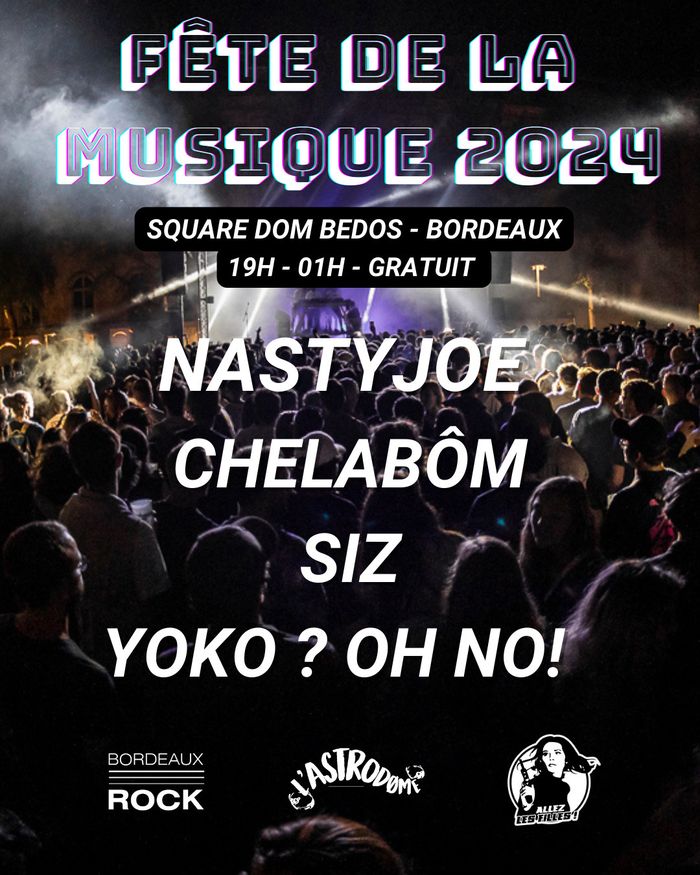 FETE DE LA MUSIQUE 2024 : Bordeaux Rock X Allez Les Filles X L'Astrødome (Square Dom Bedos)