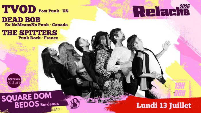 RELACHE #17 : TVOD + DEAD BOB + THE SPITTERS