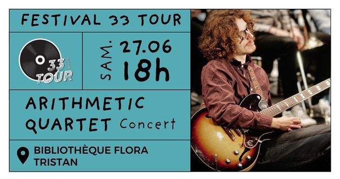 Festival 33 Tour - Concert d'Arithmetic Quartet