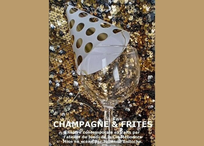 Champagne et Frites - par la Compagnie Méliodore