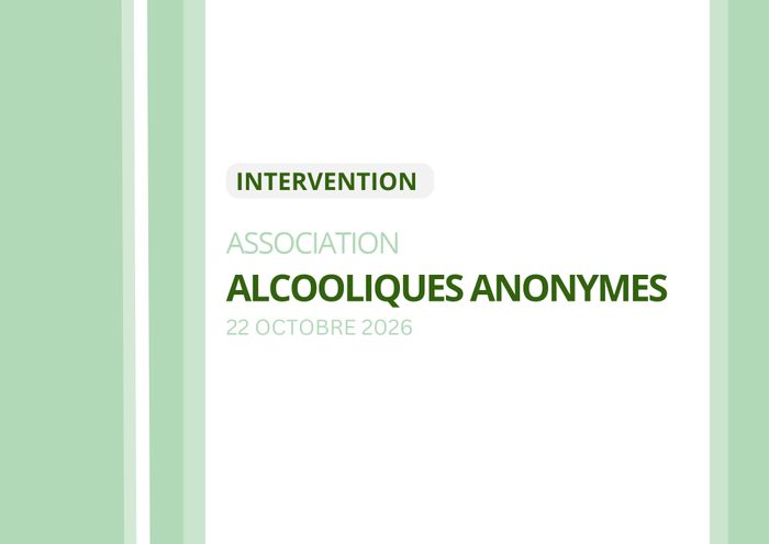 Une intervention des alcooliques anonymes est prévue le jeudi 22 octobre 2026, de 14h à 16h, dans l'amphi A1 du bâtiment Henri Moissan.