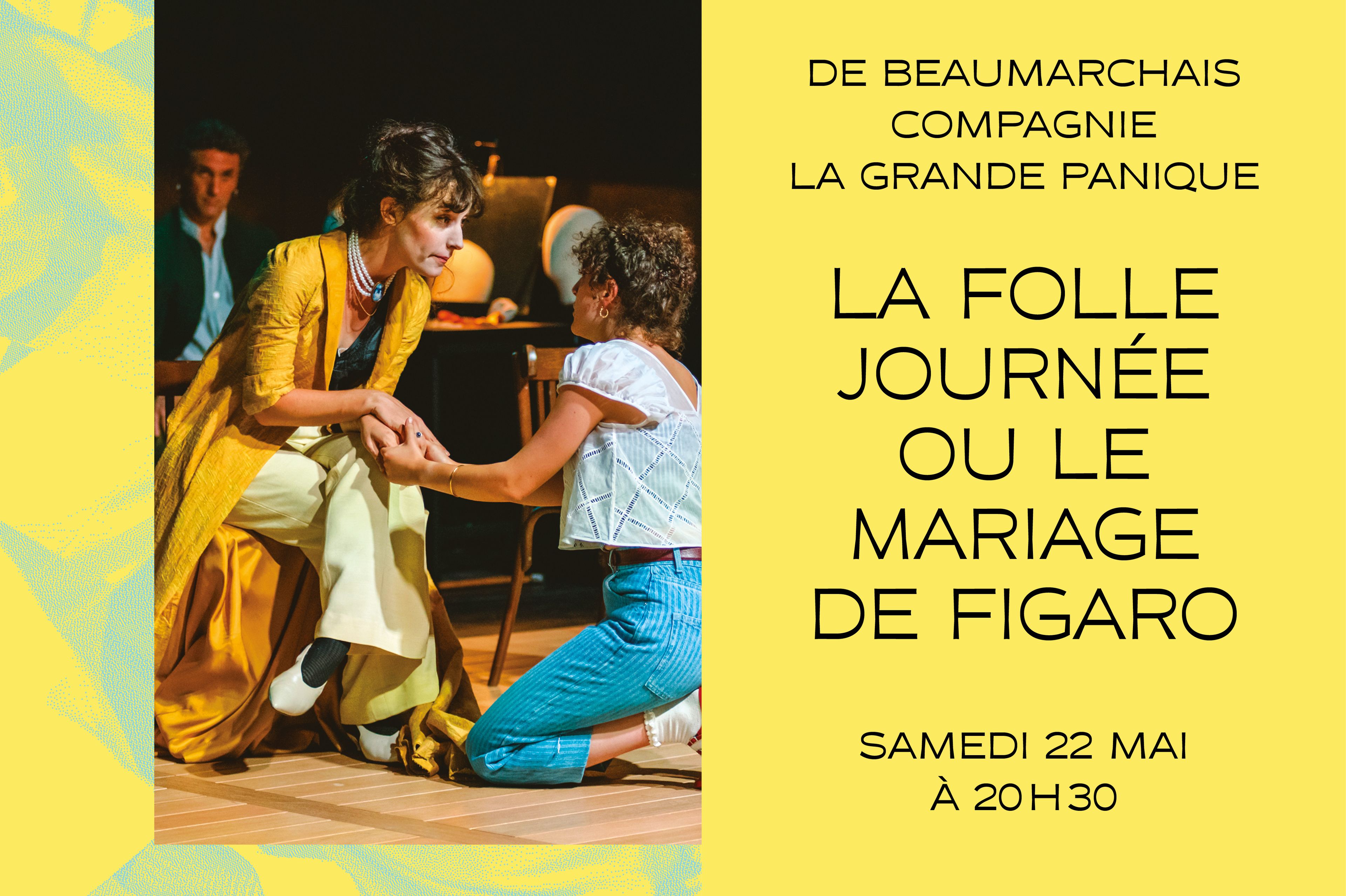 La folle journée de figaro
de Beaumarchais – Compagnie La Grande Panique