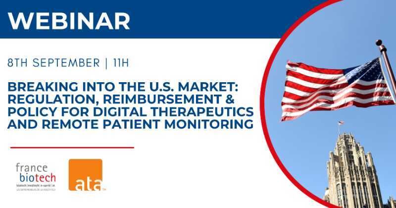 Breaking into the U.S. Market : Regulation, Reimbursement & Policy for Digital Therapeutics and Remote Patient Monitoring