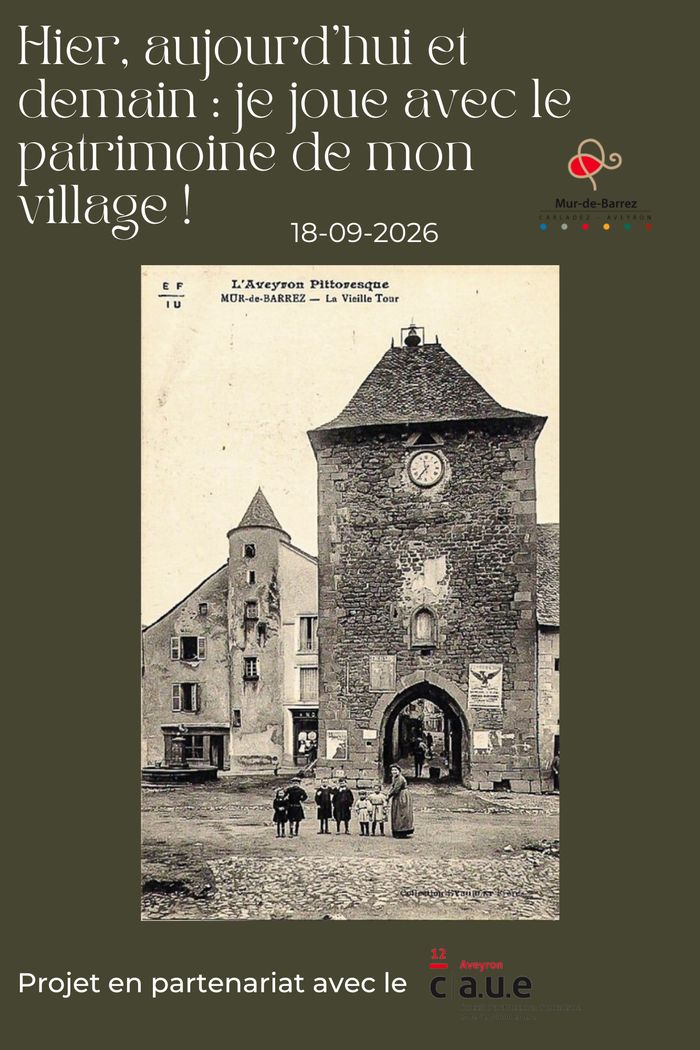 Hier, aujourd'hui et demain : je joue avec le patrimoine de mon village !