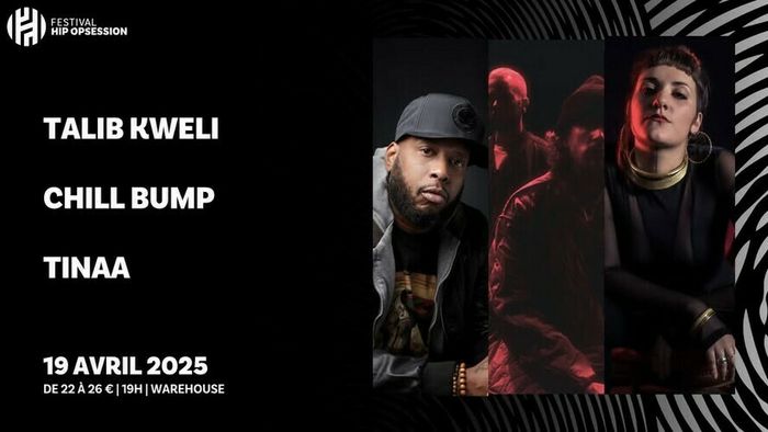 Talib Kweli + Chill Bump + Tinaa - Festival Hip Opsession