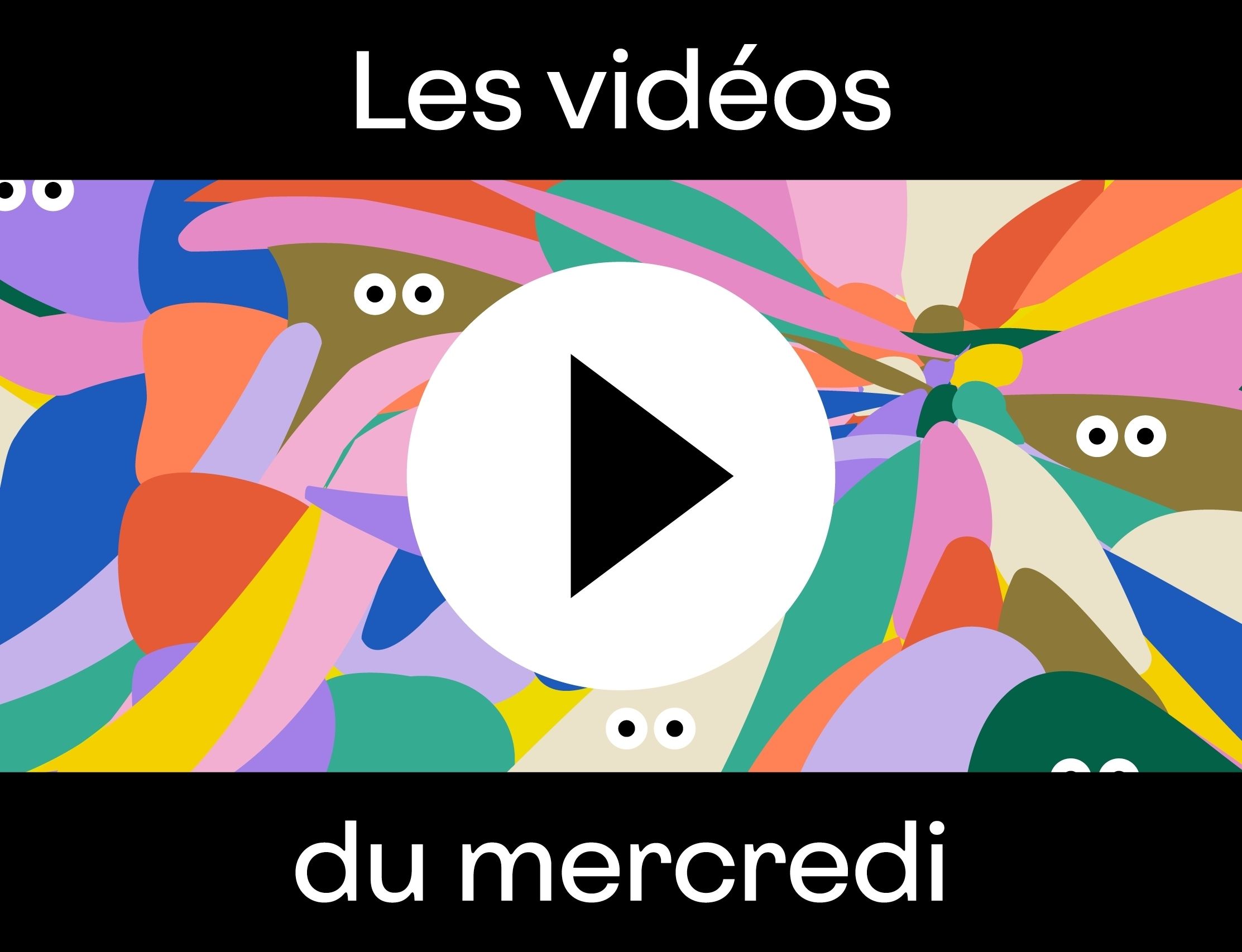 Les vidéos du mercredi
