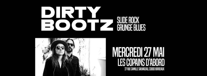 27/05 - Dirty Bootz0 - Les Copains d'abord