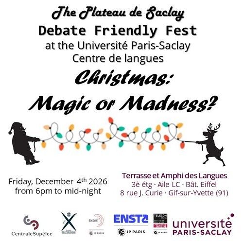 The Plateau de Saclay Debate Friendly Fest, "Christmas: Magic or Madness?"