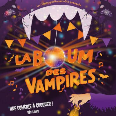 La Compagnie NuméroDix - La boum des vampires