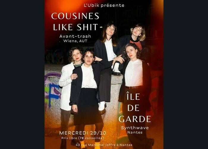 Cousines Like Shit + Île de Garde