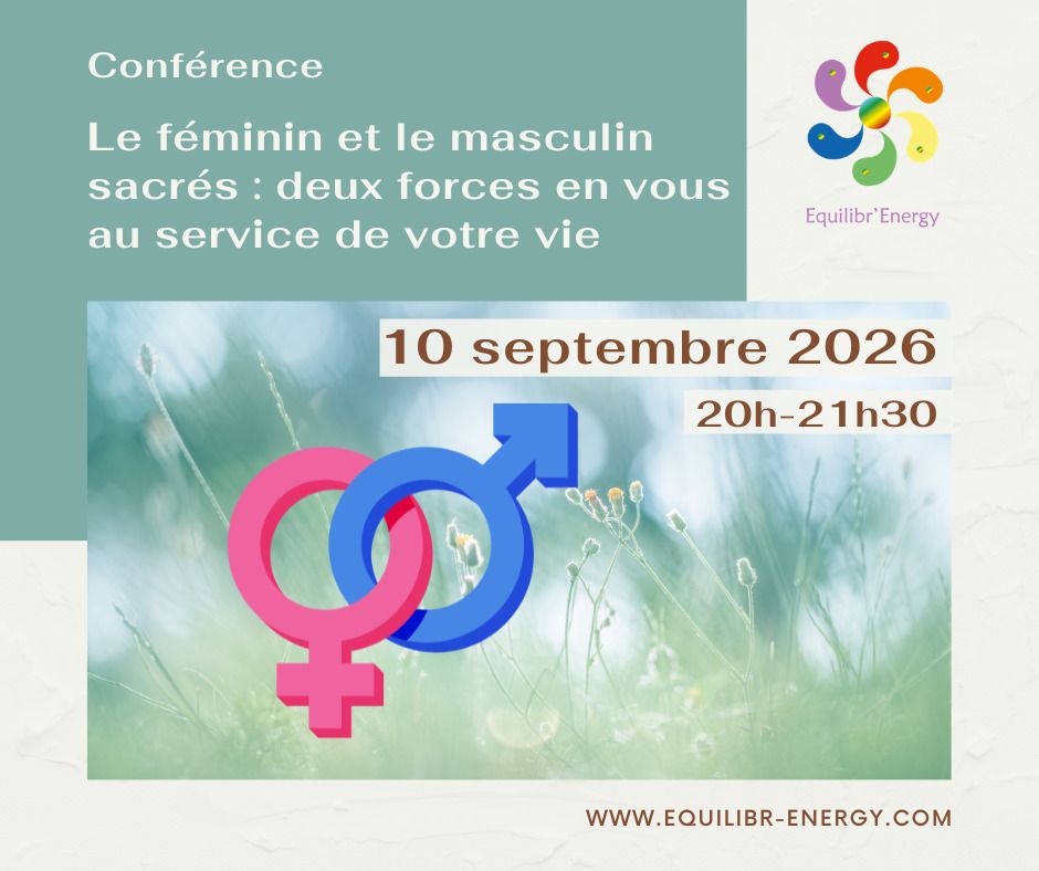 Conf. Le féminin et le masculin sacrés : deux forces en vous au service de votre vie