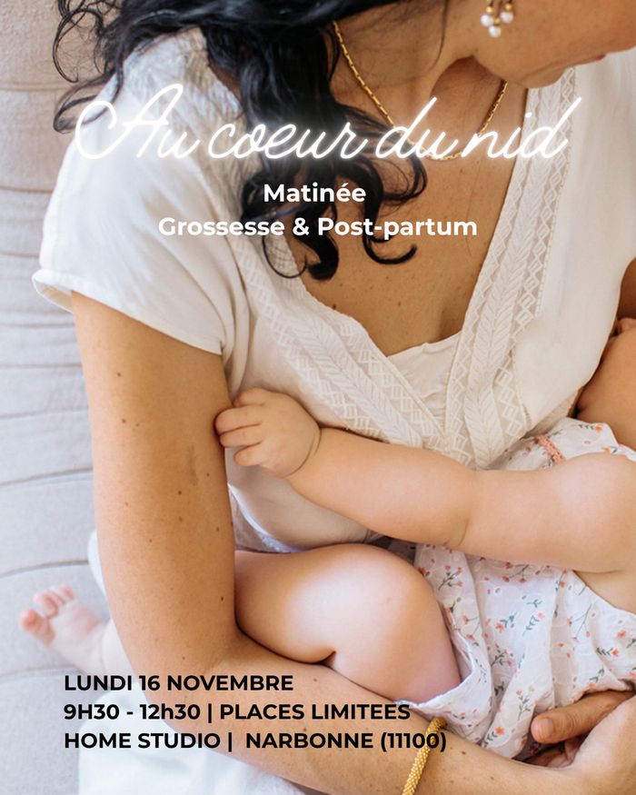 AU COEUR DU NID - MATINÉE  - GROSSESSE ET POST PARTUM