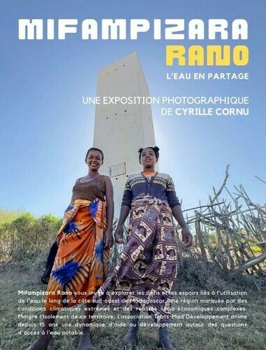 Mifampizara Rano - L’eau en partage - Exposition de Cyrille Cornu