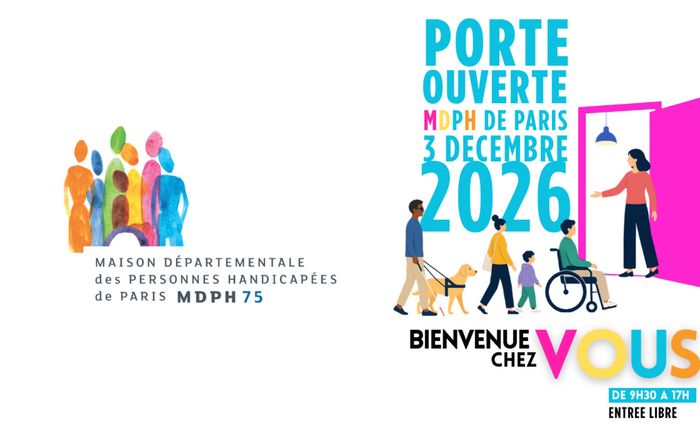 MDPH 75 - Porte ouverte MDPH de Paris - Bienvenue chez vous - 3 décembre 2026