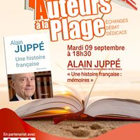 Auteurs à la plage - Alain Juppé " une histoire française - Mémoires "