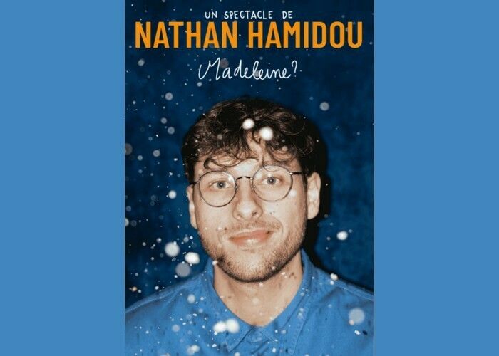 Nathan Hamidou : Madeleine ?