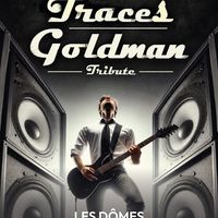 Traces - Goldman Tribute