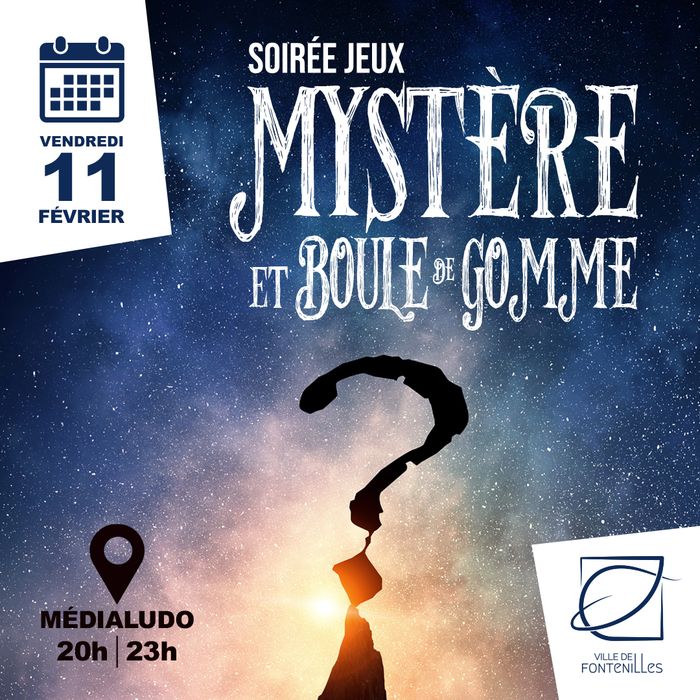 Soirée jeux "Mystère et boule de gomme"