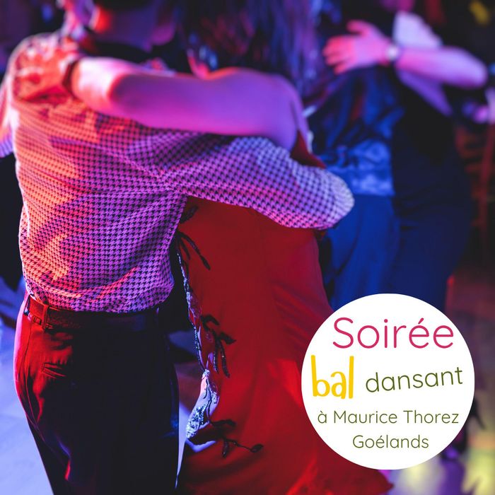 Affiche — Soirée bal dansant à Maurice Thorez - Goélands