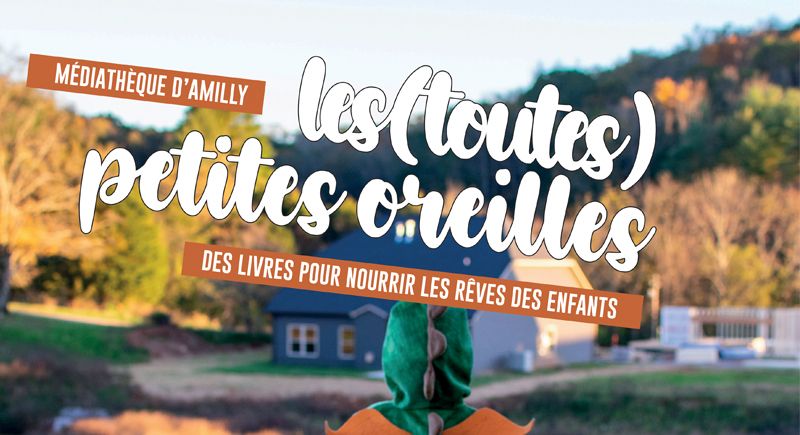 Les (toutes) petites oreilles à la médiathèque - Lectures pour les 3-7 ans