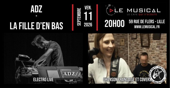 Affiche — Live: Adz (électro live) + La fille d'en bas (Chanson FR & covers)