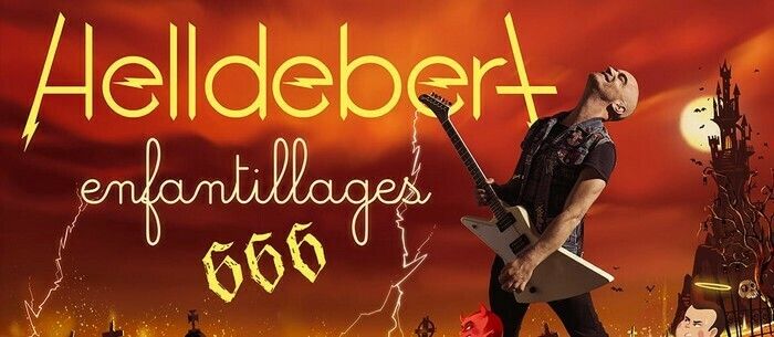 Helldebert : Enfantillages 666