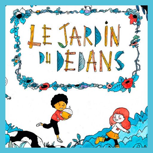 Le Jardin du Dedans