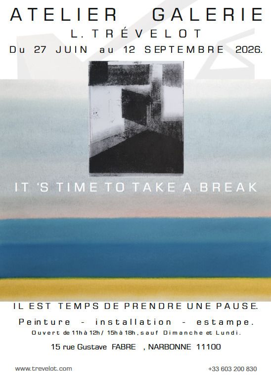 Expo "Il est temps de prendre une pause" de L.Trevelot