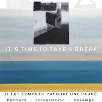 Expo "Il est temps de prendre une pause" de L.Trevelot