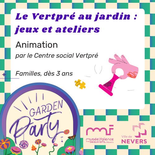 Le Vertpré au jardin : jeux et ateliers