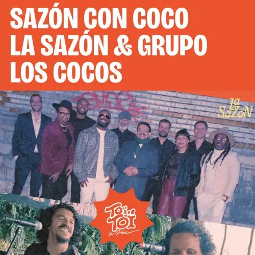 Sazón con CoCo, La Sazón et Grupo Los CoCos live au Toïtoï