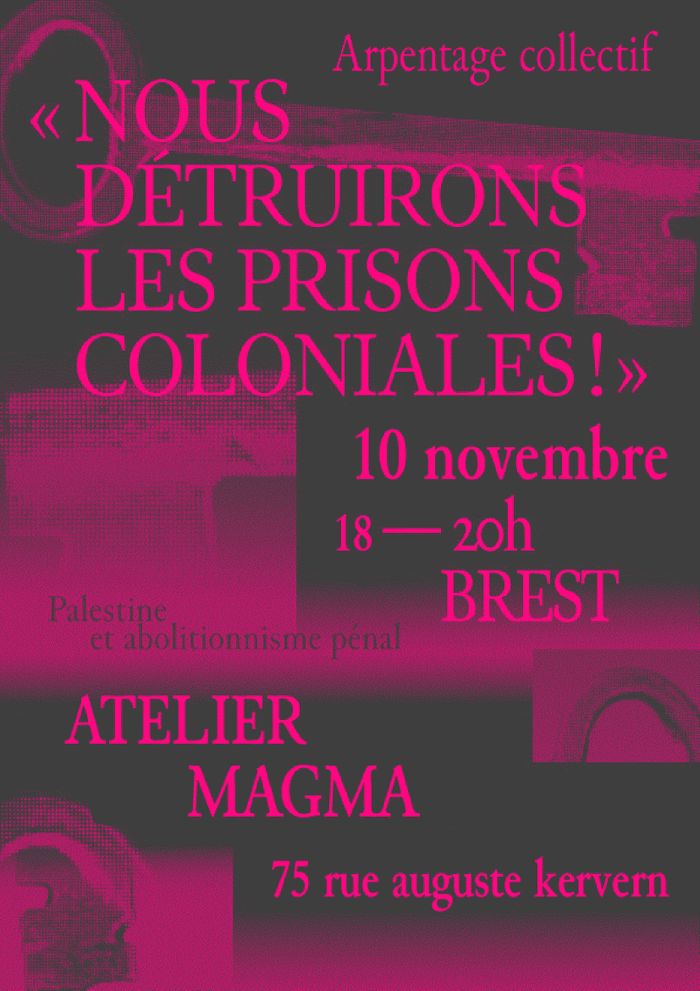 ARPENTAGE — Nous détruirons les prisons coloniales