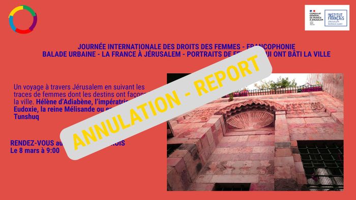 BALADE URBAINE - LA FRANCE À JÉRUSALEM - PORTRAITS DE FEMMES QUI ONT BÂTI LA VILLE