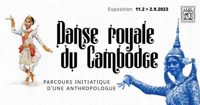 Danse royale du Cambodge - Parcours initiatique d'une anthropologue