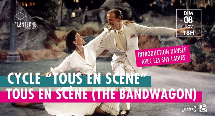 Cycle Tous en Scène : The Bandwagon / Tous en Scène !