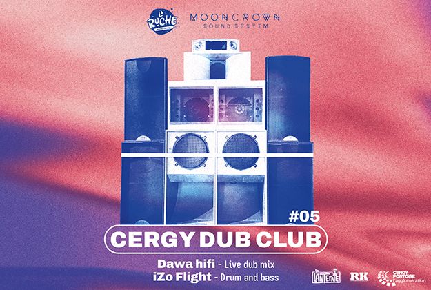 Cergy Dub Club #05