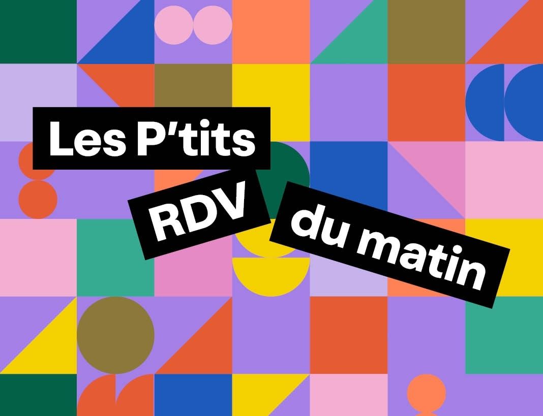 Les P'tits RDV du matin