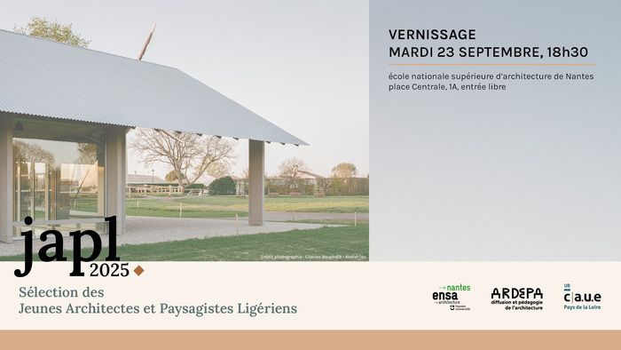 Vernissage des Jeunes Architectes et Paysagistes Ligériens (JAPL) 2025