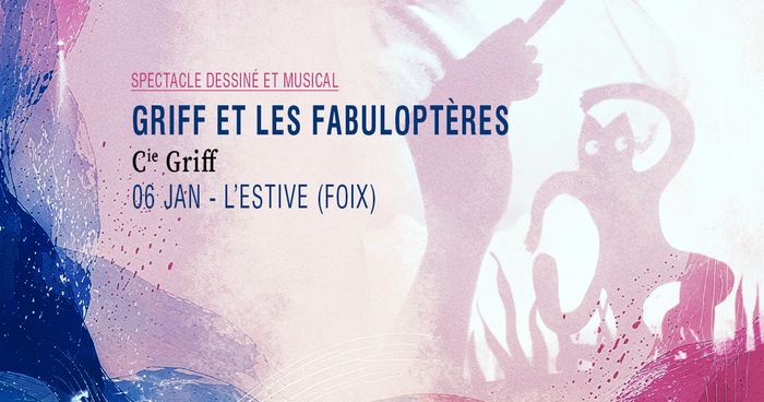 Griff et les Fabuloptères - Cie Griff