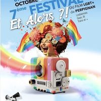 Et Alors ?!  7ème Festival du film LGBT+ - Exposition & Performance